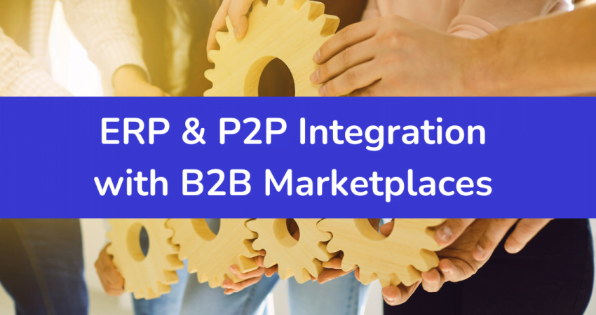 Unmet value: Integration of ERP & P2P systems with B2B Marketplaces  3