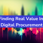 Finding Real Value In The Ever-increasing World of Digital Procurement 15